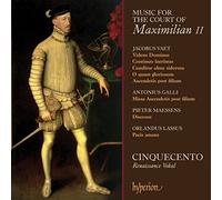 Music for The Court of Maximilian Musique pour la Cour de Maximilien II