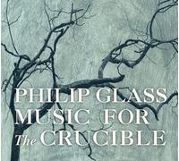 Philip Glass - Glass: Music For The Crucible [New CD]