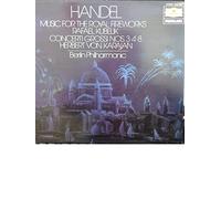 Music For The Royal Fireworks / Concerti Grossi Nos 3, 4, 8 - Handel* / Herbert Von Karajan / Rafael Kubelik LP