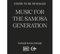 Music for the Samosa Generation An uplifting, relatable read to make your heart sing, by the Comedy Women in Print winner - Natalie Rania Willbe - Hera - ebook (ePub) - Livre