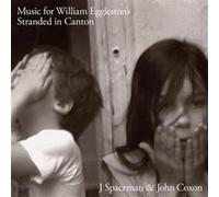 J spaceman & john coxon - Music for William eggleston's Stranded in Canton [Import]