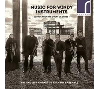 Music for Windy Instruments: Sounds from The Court of James I