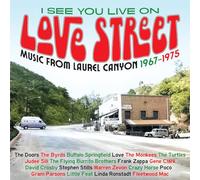 Artistes divers – I See You Live On Love Street – Music from Laurel Canyon 1967-1975 – CD Coffret
