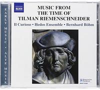 Musique au temps de Tilman Riemenschneider : Musique de la Renaissance allemande – NAXOS