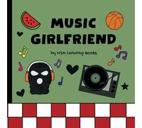 Music Girlfriend: Coloring Book for Total Punk Rockers
