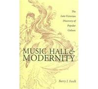 Music Hall And Modernity Barry J. Faulk (Auteur)