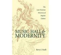 Music Hall and Modernity by Barry J. Faulk Barry J. Faulk (Auteur)