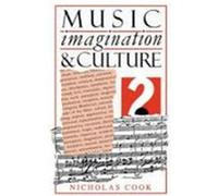 Music, Imagination and Culture Nicholas Cook (Auteur)