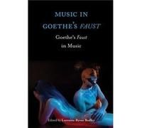 Music in Goethes Faust Music in Goethes Faust (Auteur)