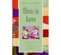 Music in Korea - Lee Kwon Donna Assistant Professor of Ethnomusicology Assistant Professor of Ethnomusicology University of Kentucky - Oxford University P Lee Kwon Donna Assistant Professor of Ethnomu