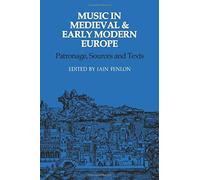 Music In Medieval And Early Modern Europe