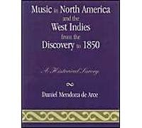 Music In North America And The West Indies From The Discovery To 1850