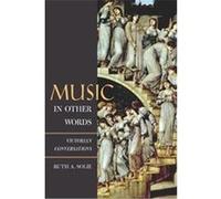 Music in Other Words, California Studies in 19th-century Music Ruth A. Solie (Auteur)