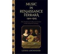 Music in Renaissance Ferrara 1400-1505 Lewis Lockwood (Auteur)