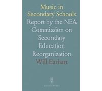 Music in Secondary Schools: Report by the NEA Commission on Secondary Education Reorganization