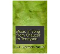 Music In Song From Chaucer To Tennyson
