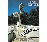 Music in Stone: Great Sculpture Gardens of the World