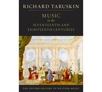 Richard Taruskin – La musique aux XVIIe et XVIIIe siècles