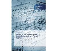 Music In The Soviet Union: Sofia Gubaidulina's Flute Works