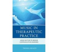 Music in Therapeutic Practice by Trisha Ready Trisha Ready, (Auteur)