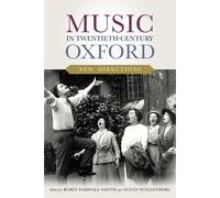 Music In Twentieth-Century Oxford: New Directions