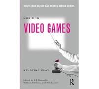 Music In Video Games: Studying Play (Routledge Music And Screen Media) (Paperback) K J Donnelly, William Gibbons, Neil Lerner (Auteur)