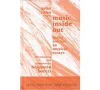 Music Inside Out, Critical Voices in Art, Theory and Culture John Rahn (Auteur)