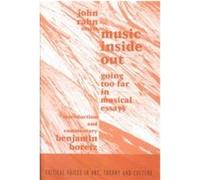 Music Inside Out, Critical Voices in Art, Theory & Culture Benjamin Boretz, John Rahn (Auteur)