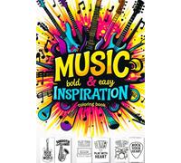 Music & Inspiration bold and easy coloring book: 50 Fun, Stress-Relieving Coloring Pages with Musical Instruments, Notes, Vinyl, Cassette Tapes, and Inspiring Words for All Ages