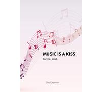 Music Is A Kiss To The Soul Songwriting Book: Lyrics Notebook To Write In Lined/Ruled Paper & Manuscript Paper For Lyrics & Music Songwriting Journal Gift For Music Lovers, Students, Songwriters..