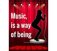 Music Is A Way Of Being: Musical Theater For Teens, Writing Book Journal For Stories, Theater Gift For Woman, Novelty Gifts For Aspiring Acting