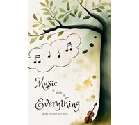 Music is alive in Everything- Journal for creative music writing