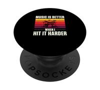 Music is Better When I Hit Harder Drummer Drummer PopSockets PopGrip Adhésif