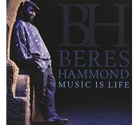 Music Is Life by Beres Hammond (2001-05-03)