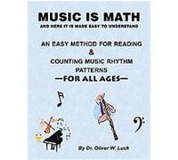 Music Is Math Oliver W. Luck (Auteur)