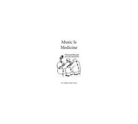 Music Is Medicine