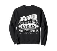 Music is My Life Paroles de Musique et auteur-compositeur Sweatshirt
