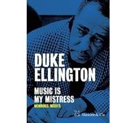 Music is my mistress - Mémoires inédits