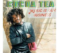 Cocoa Tea - Music is Our Business