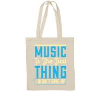 Music is the first thing I didn't give up Sac fourre-tout en coton naturel Blanc