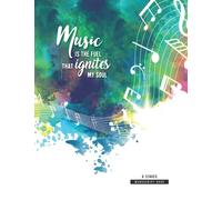 Music Is The Fuel That Ignites My Soul 6 Staves Manuscript Book: Staff Paper Music Notebook For Composing Or Song Writing, 6 Stave With Plenty Of Room For Notations