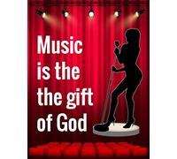 Music Is The Gift Of God: Musical Theater For Teens, Writing Book Journal For Stories, Theater Gift For Woman, Novelty Gifts For Aspiring Acting