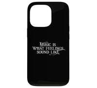 Music is What Feelings Sound Like Coque pour iPhone 13 Pro
