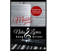 Music Journal Notes & Lyrics: 100 Page Blank Note And Lyrics Document For Songwriter And Music Composer