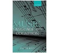 Music, Language, And Cognition