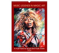 Music legends in magic art (Wall Calendar 2026 DIN A3 portrait), CALVENDO 12 Month Wall Calendar: A must have for all art and music lovers