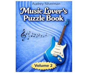 Music Lover's Puzzle Book Volume 2: Word Searches and Scrambles about Rock Music, Soul, Alternative Rock, Pop, R & B, Dance Music of the 1960s, 1970s, 1980s, 1990s, 2000s