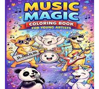 Music Magic Animals Coloring Book: Fun & Adorable Musical Animal Coloring Pages for Kids