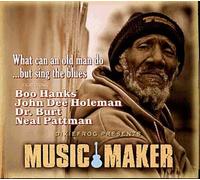 Music Maker : What Can An Old Man Do... But Sing The Blues