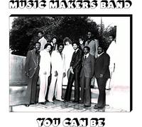 Music Makers Band - You Can Be [VINYL]